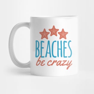 Beaches Be Crazy Pun Mug